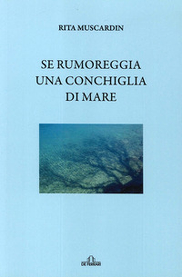 Se rumoreggia una conchiglia di mare - Librerie.coop Se rumoreggia una conchiglia di mare - Librerie.coop