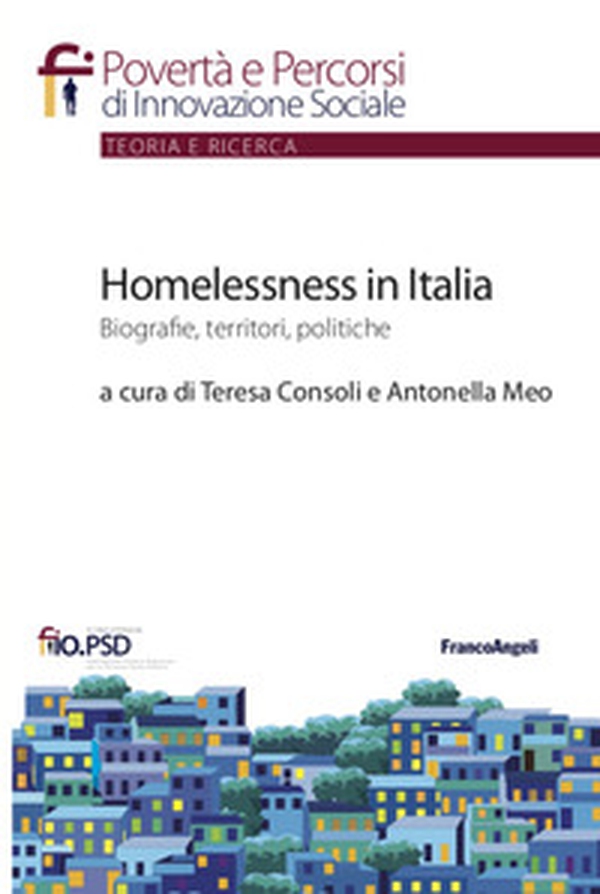 Homelessness in Italia. Biografie, territori, politiche - Librerie.coop Homelessness in Italia. Biografie, territori, politiche - Librerie.coop
