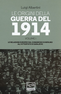 Le origini della guerra del 1914 - Vol. 1 - Librerie.coop