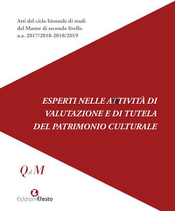 Esperti nelle attività di valutazione e di tutela del patrimonio culturale - Librerie.coop Esperti nelle attività di valutazione e di tutela del patrimonio culturale - Librerie.coop
