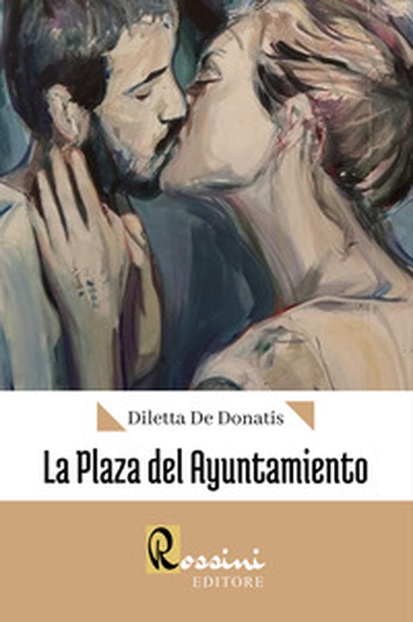La plaza del Ayuntamiento - Librerie.coop La plaza del Ayuntamiento - Librerie.coop