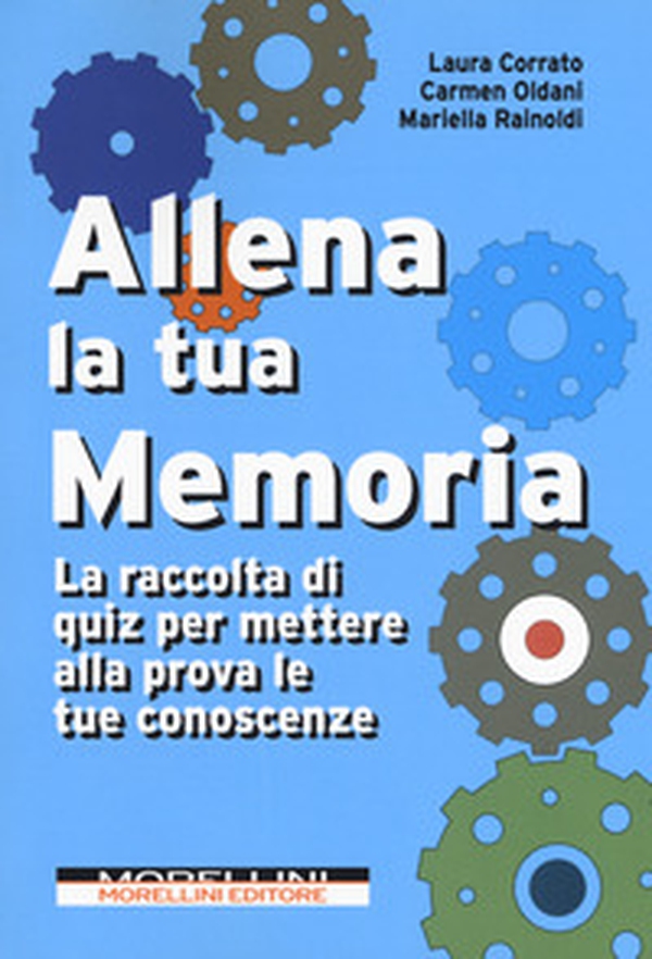 Allena la tua memoria. La raccolta di quiz per mettere alla prova le tue conoscenze - Librerie.coop Allena la tua memoria. La raccolta di quiz per mettere alla prova le tue conoscenze - Librerie.coop