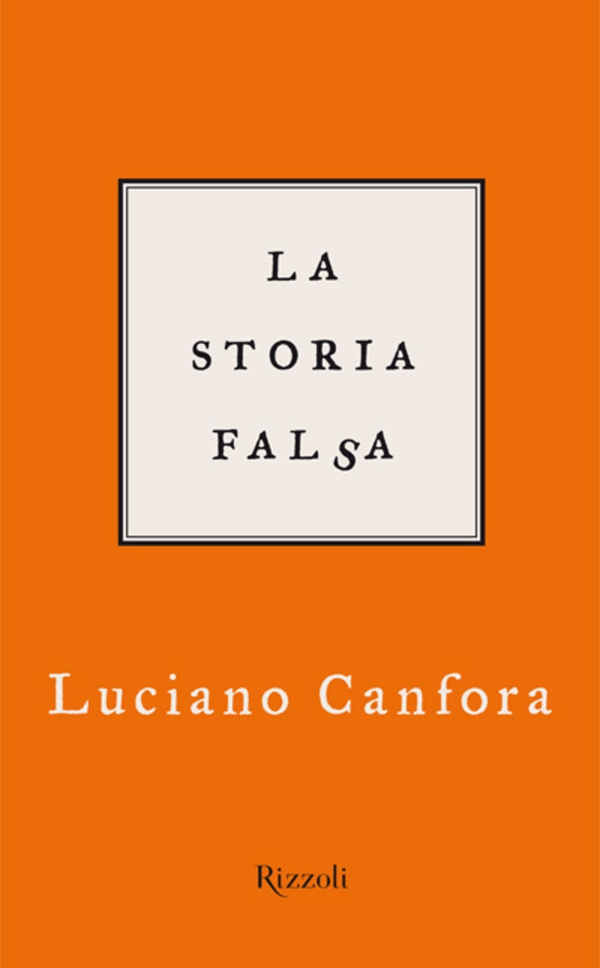 La storia falsa - Librerie.coop La storia falsa - Librerie.coop