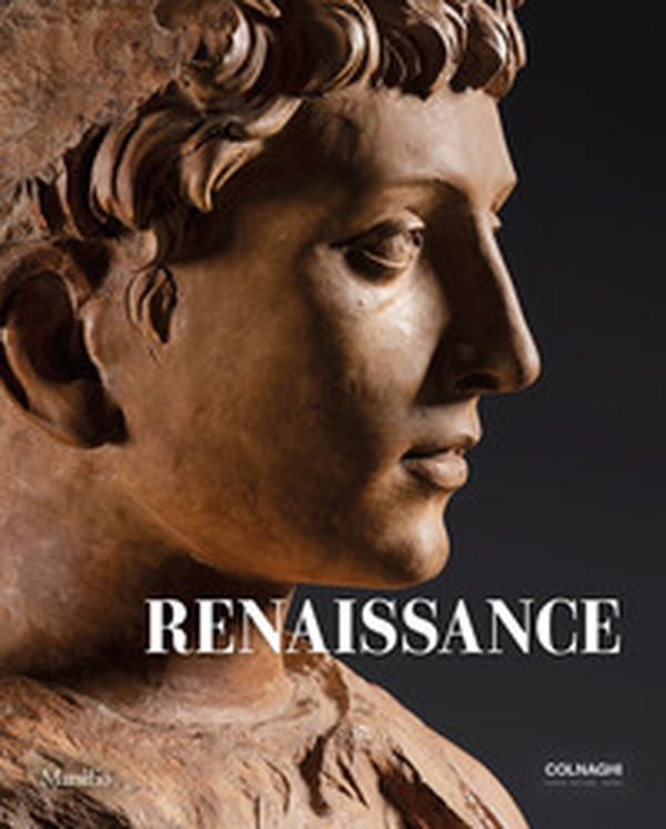 Renaissance. Six Italian masterpieces rediscovered - Librerie.coop Renaissance. Six Italian masterpieces rediscovered - Librerie.coop
