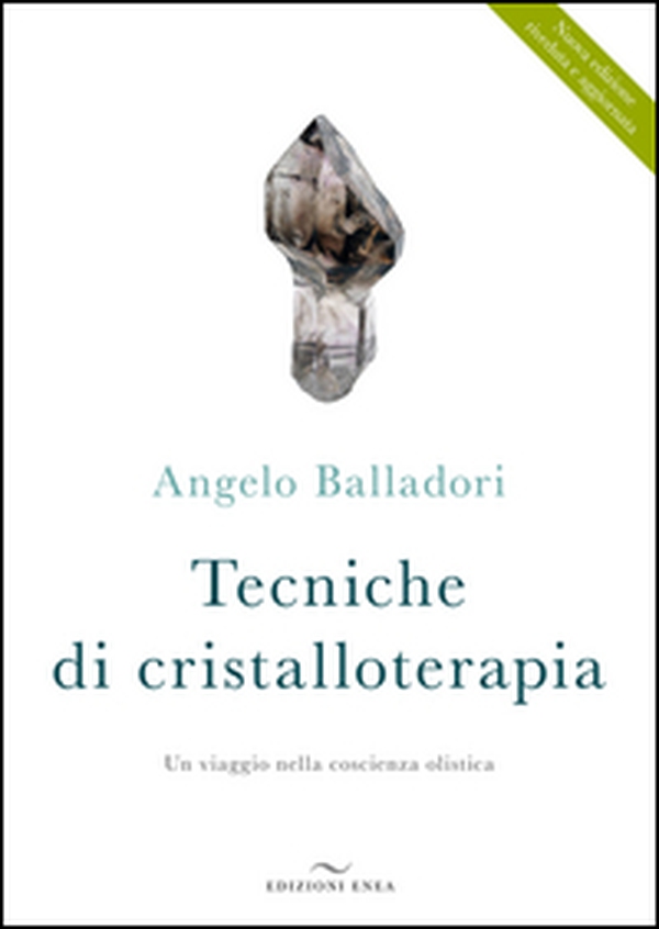 Tecniche di cristalloterapia. Un viaggio nella coscienza olistica - Librerie.coop Tecniche di cristalloterapia. Un viaggio nella coscienza olistica - Librerie.coop