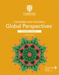 Cambridge lower secondary global perspectives. Stage 7. Teacher's Book - Librerie.coop
