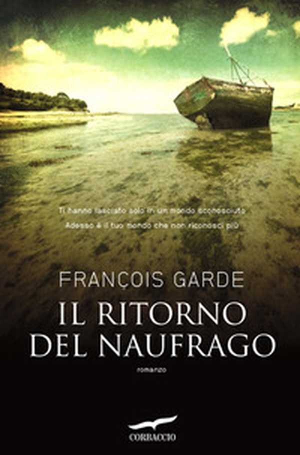 Il ritorno del naufrago - Librerie.coop Il ritorno del naufrago - Librerie.coop