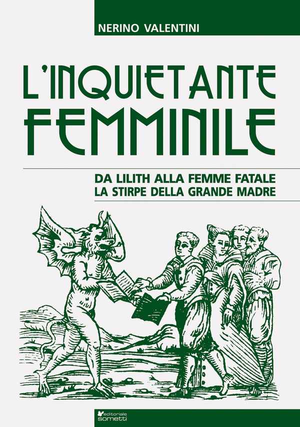 L'inquietante femminile. Da Lilith alla femme fatale, la stirpe della Grande Madre - Librerie.coop L'inquietante femminile. Da Lilith alla femme fatale, la stirpe della Grande Madre - Librerie.coop