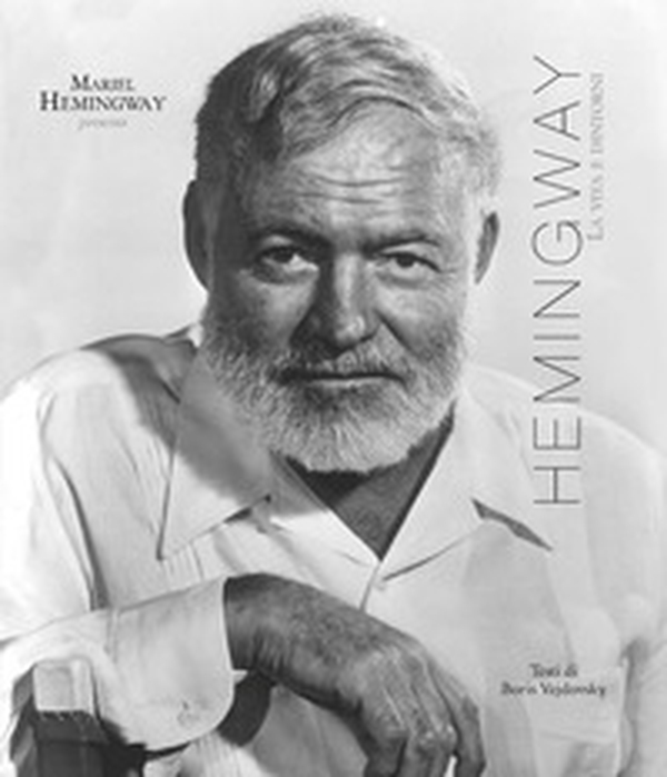 Hemingway. La vita e dintorni - Librerie.coop Hemingway. La vita e dintorni - Librerie.coop