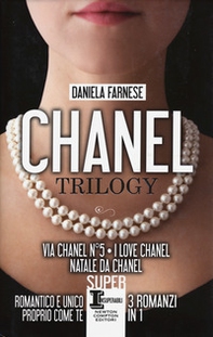 Chanel trilogy: Via Chanel n°5-I love Chanel-Natale da Chanel - Librerie.coop