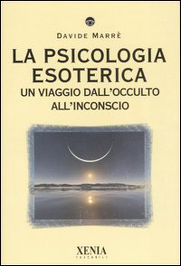 La psicologia esoterica. Un viaggio dall'occulto all'inconscio - Librerie.coop La psicologia esoterica. Un viaggio dall'occulto all'inconscio - Librerie.coop