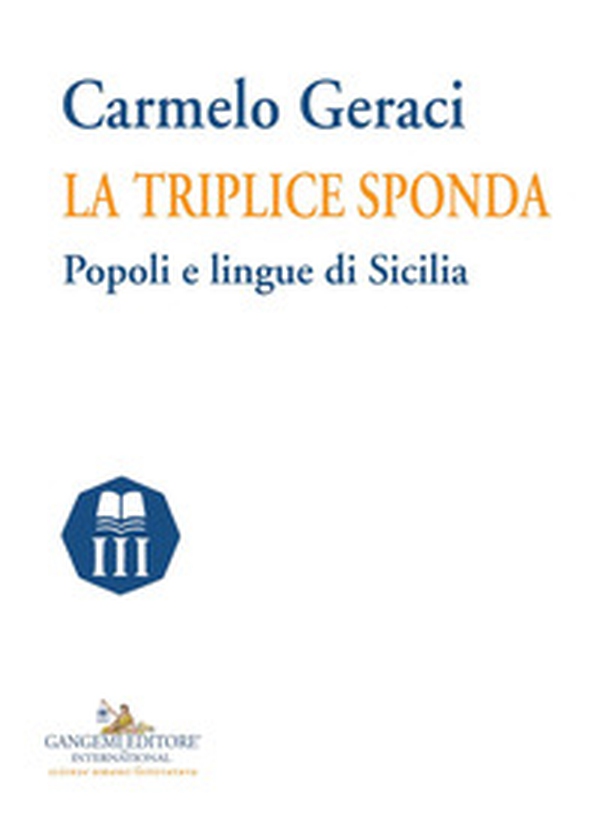La triplice sponda. Popoli e lingue di Sicilia - Librerie.coop La triplice sponda. Popoli e lingue di Sicilia - Librerie.coop