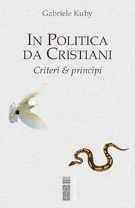 In politica da cristiani. Criteri & principi - Librerie.coop