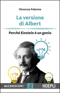 La versione di Albert. Perché Einstein è un genio - Librerie.coop