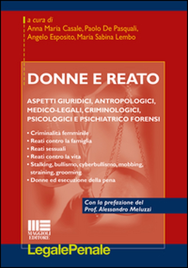 Donne e reato. Aspetti giuridici, antropologici, medico-legali, criminologici, psicologici e psichiatrico forensi - Librerie.coop Donne e reato. Aspetti giuridici, antropologici, medico-legali, criminologici, psicologici e psichiatrico forensi - Librerie.coop