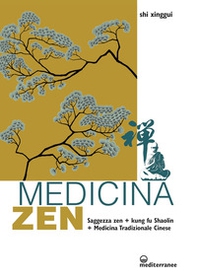 Medicina zen. Saggezza zen. Kung fu Shaolin. Medicina Tradizionale Cinese - Librerie.coop