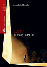 Luce. 14 storie under 20 - Librerie.coop