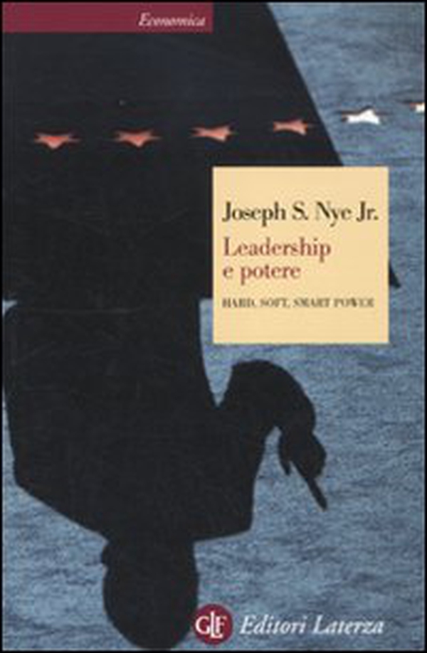 Leadership e potere. Hard, soft, smart power - Librerie.coop Leadership e potere. Hard, soft, smart power - Librerie.coop