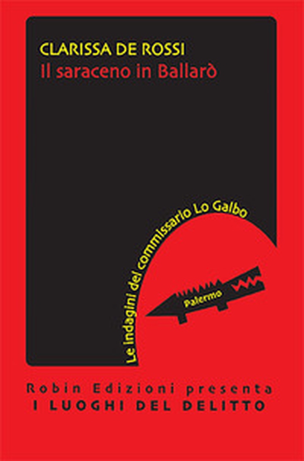 Il saraceno in Ballarò. Le indagini del commissario Lo Galbo - Librerie.coop Il saraceno in Ballarò. Le indagini del commissario Lo Galbo - Librerie.coop