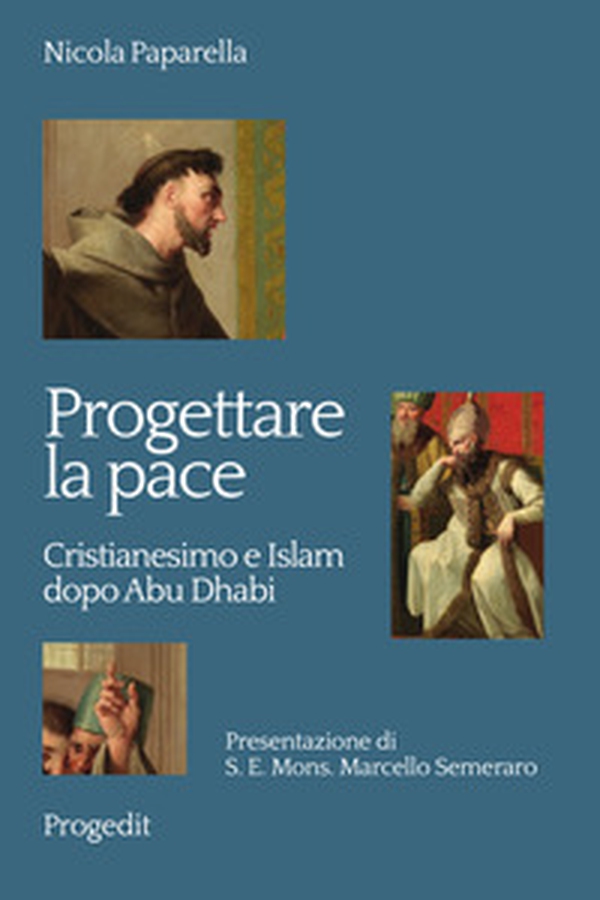 Progettare la pace. Cristianesimo e Islam dopo Abu Dhabi - Librerie.coop Progettare la pace. Cristianesimo e Islam dopo Abu Dhabi - Librerie.coop