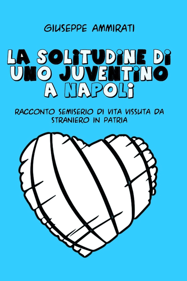 La solitudine di uno juventino a Napoli - Librerie.coop La solitudine di uno juventino a Napoli - Librerie.coop