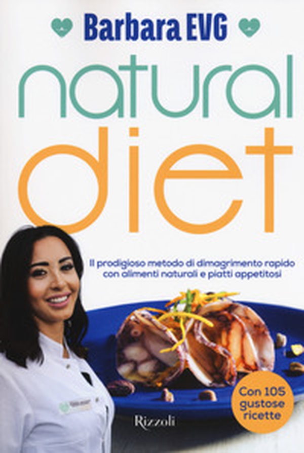 Natural diet. Il prodigioso metodo di dimagrimento rapido con alimenti naturali e piatti appetitosi - Librerie.coop Natural diet. Il prodigioso metodo di dimagrimento rapido con alimenti naturali e piatti appetitosi - Librerie.coop