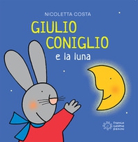 Giulio Coniglio e la luna - Librerie.coop