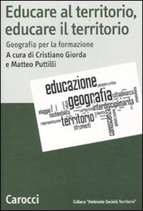 Educare al territorio, educare il territorio. Geografia per la formazione - Librerie.coop Educare al territorio, educare il territorio. Geografia per la formazione - Librerie.coop
