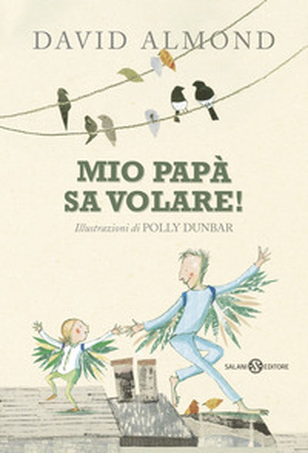 Mio papà sa volare! - Librerie.coop Mio papà sa volare! - Librerie.coop