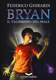 Il talismano del male. Bryan - Vol. 2 - Librerie.coop