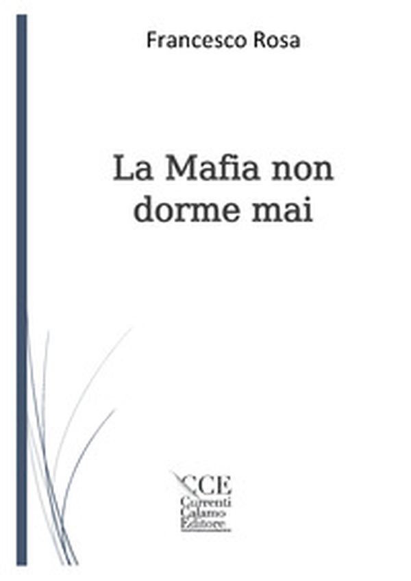 La mafia non dorme mai - Librerie.coop La mafia non dorme mai - Librerie.coop