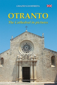 Otranto. The cathedral in pictures - Librerie.coop