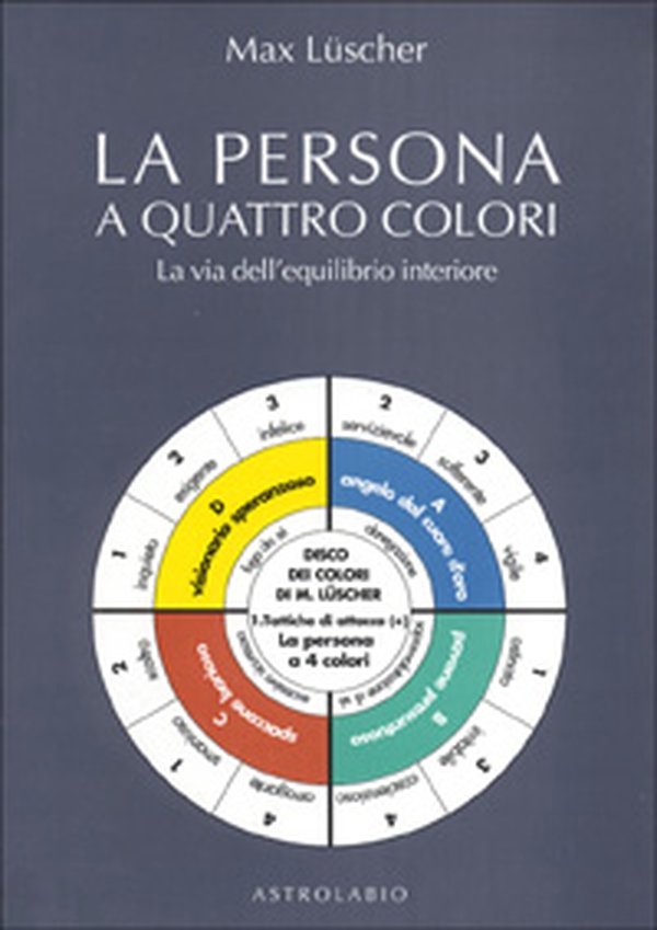 La persona a quattro colori. La via dell'equilibrio interiore - Librerie.coop La persona a quattro colori. La via dell'equilibrio interiore - Librerie.coop