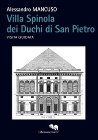 Villa Spinola dei Duchi di San Pietro. Visita guidata - Librerie.coop