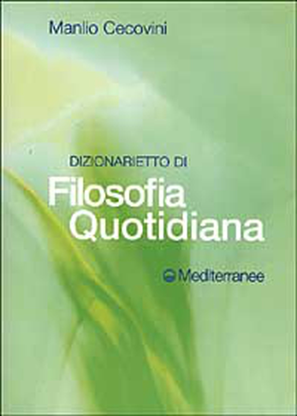 Dizionarietto di filosofia quotidiana - Librerie.coop Dizionarietto di filosofia quotidiana - Librerie.coop
