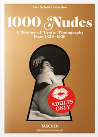1000 nudes. A history of erotic photography from 1839-1939. Ediz. italiana, spagnola e portoghese - Librerie.coop