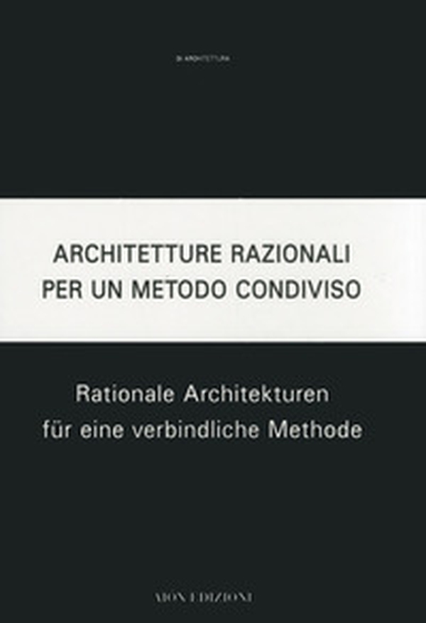 Architetture razionali per un metodo condiviso - Librerie.coop Architetture razionali per un metodo condiviso - Librerie.coop