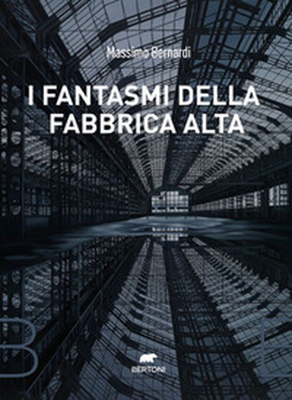 I fantasmi della fabbrica alta - Librerie.coop I fantasmi della fabbrica alta - Librerie.coop