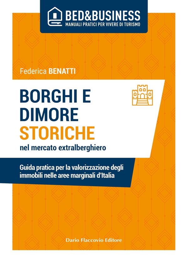 Borghi e dimore storiche nel mercato extralberghiero - Librerie.coop Borghi e dimore storiche nel mercato extralberghiero - Librerie.coop
