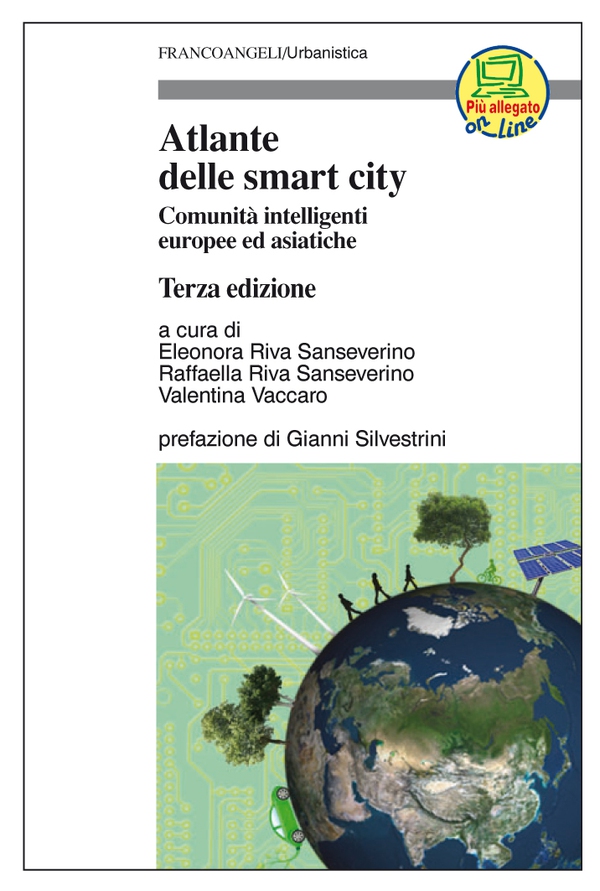 Atlante delle smart city. Comunità intelligenti europee ed asiatiche - Librerie.coop Atlante delle smart city. Comunità intelligenti europee ed asiatiche - Librerie.coop
