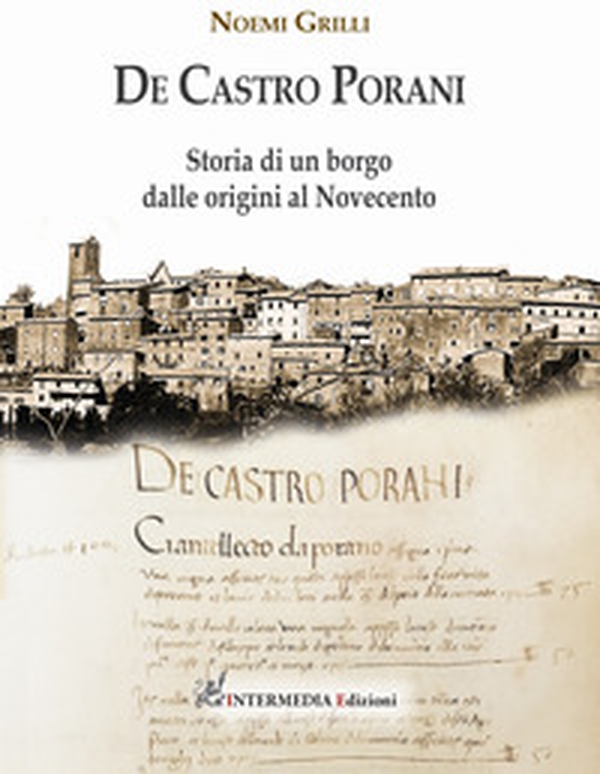 De Castro Porani. Storia di un borgo dalle origini al Novecento - Librerie.coop De Castro Porani. Storia di un borgo dalle origini al Novecento - Librerie.coop