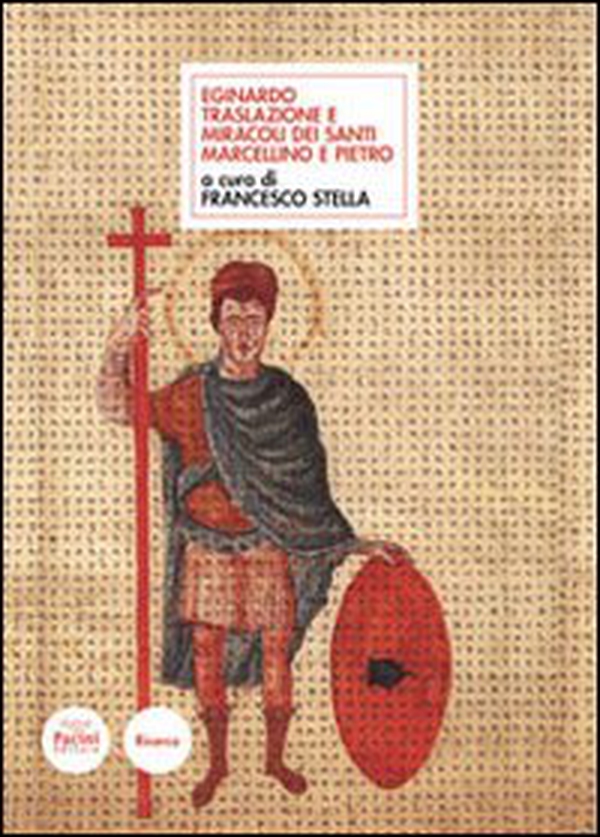 Eginardo. Translazione dei santi Marcellino e Pietro - Librerie.coop Eginardo. Translazione dei santi Marcellino e Pietro - Librerie.coop