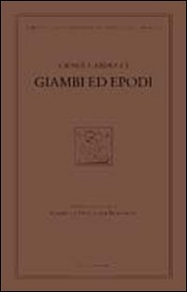 Giambi ed epodi. Edizione nazionale delle opere di Giosue Carducci - Librerie.coop Giambi ed epodi. Edizione nazionale delle opere di Giosue Carducci - Librerie.coop