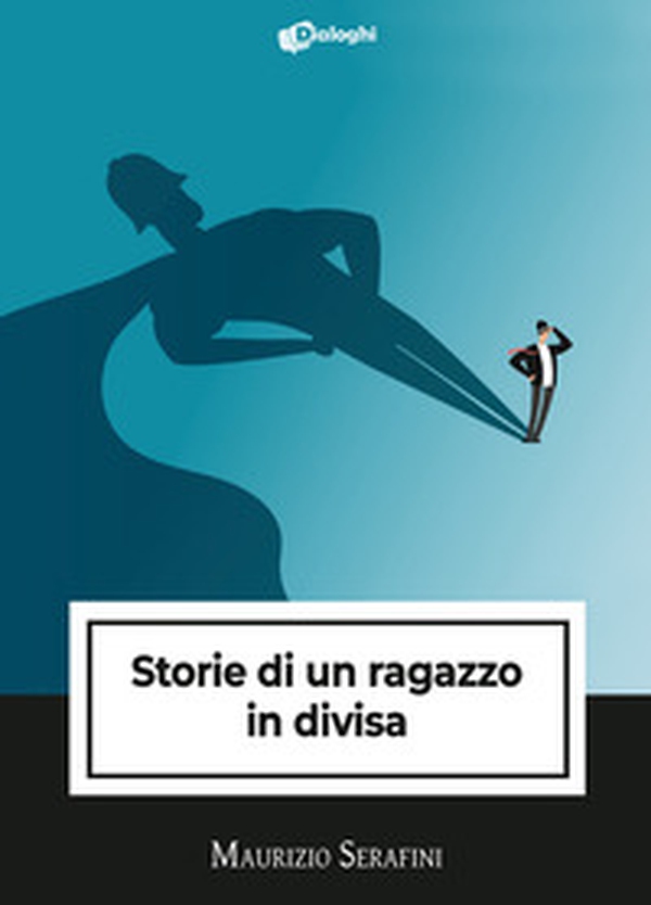 Storie di un ragazzo in divisa - Librerie.coop Storie di un ragazzo in divisa - Librerie.coop