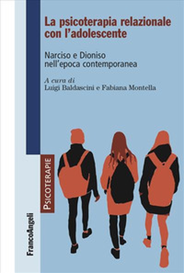 La psicoterapia relazionale con l'adolescente. Narciso e Dioniso nell'epoca contemporanea - Librerie.coop La psicoterapia relazionale con l'adolescente. Narciso e Dioniso nell'epoca contemporanea - Librerie.coop