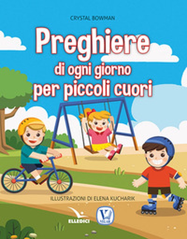 Preghiere di ogni giorno per piccoli cuori - Librerie.coop Preghiere di ogni giorno per piccoli cuori - Librerie.coop