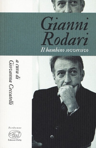 Gianni Rodari. Il bambino sovversivo - Librerie.coop