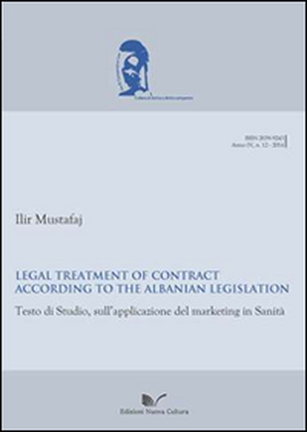 Legal treatment of contract according to the albanian legislation. Testo di studio sull'applicazione del marketing in sanità. Ediz. italiana e inglese - Librerie.coop Legal treatment of contract according to the albanian legislation. Testo di studio sull'applicazione del marketing in sanità. Ediz. italiana e inglese - Librerie.coop