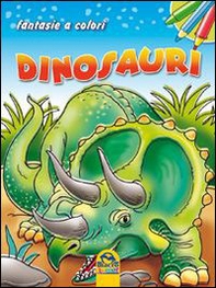 Dinosauri. Fantasie a colori - Librerie.coop