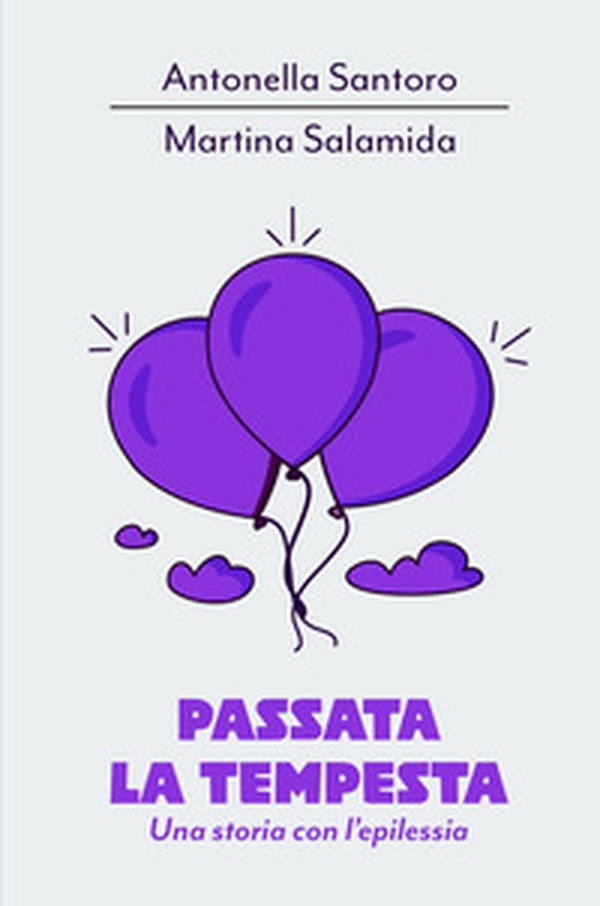 Passata la tempesta. Una storia con l'epilessia - Librerie.coop Passata la tempesta. Una storia con l'epilessia - Librerie.coop